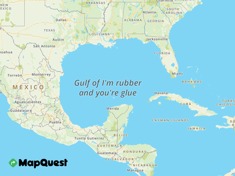 Map of the Gulf of I'm rubber and you're glue